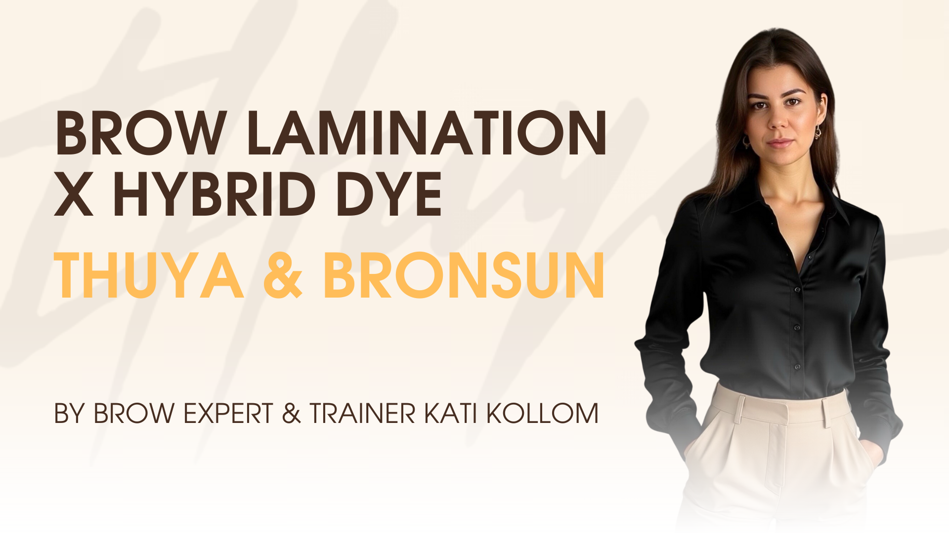 Brow Lamination x Hybrid Dye [Thuya & Bronsun]
